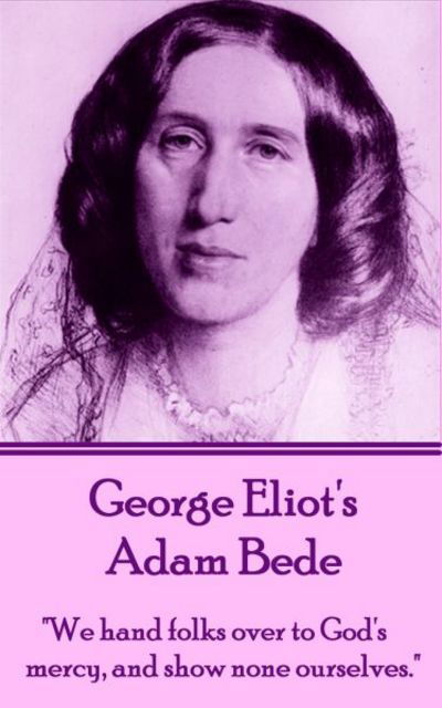 Cover for George Eliot · George Eliot's Adam Bede (Taschenbuch) (2013)