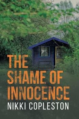 Cover for Nikki Copleston · The Shame of Innocence (Paperback Book) (2016)