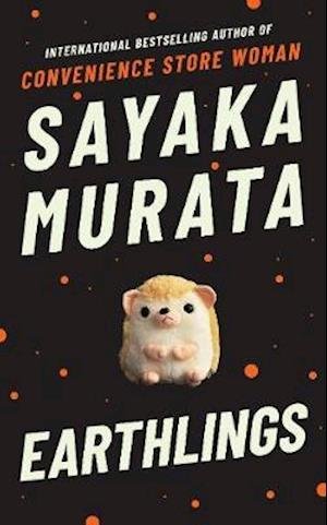 Cover for Sayaka Murata · Earthlings (Gebundenes Buch) (2020)