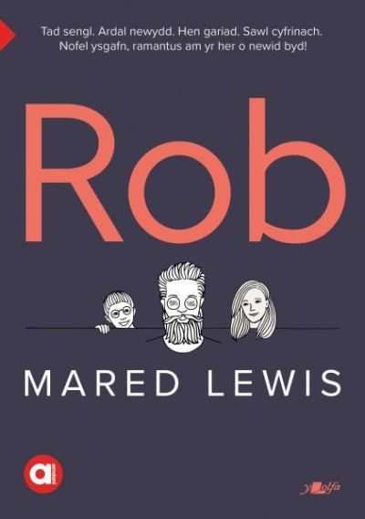 Cyfres Amdani: Rob - Mared Lewis - Books - Y Lolfa - 9781784618674 - August 28, 2021