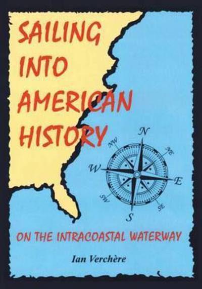 Cover for Ian Verchere · Sailing Into American History (Paperback Book) (2015)