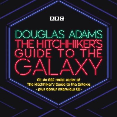 Cover for Douglas Adams · The Hitchhiker’s Guide to the Galaxy: The Complete Radio Series - Hitchhiker's Guide (radio plays) (Äänikirja (CD)) [Unabridged edition] (2019)