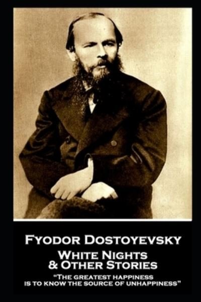 Cover for Fyodor Dostoevsky · Fyodor Dostoevsky - White Nights and Other Stories (Paperback Bog) (2019)