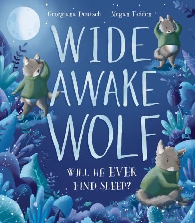 Cover for Georgiana Deutsch · Wide Awake Wolf (Inbunden Bok) (2021)