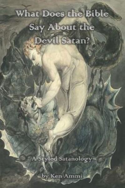 Cover for Ken Ammi · What Does the Bible Say About the Devil Satan? (Paperback Book) (2018)