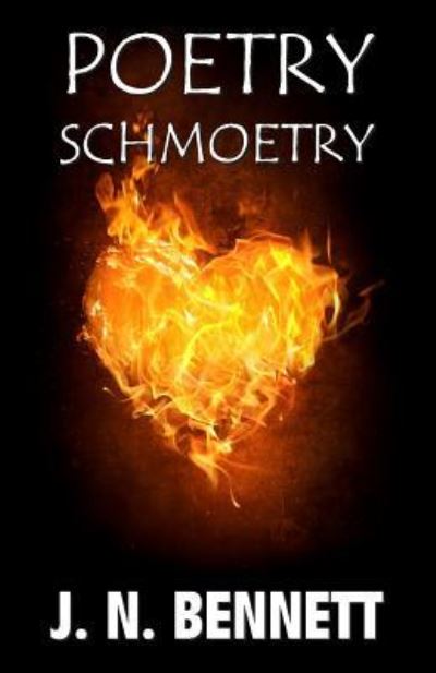 Cover for J N Bennett · Poetry Schmoetry (Paperback Book) (2018)