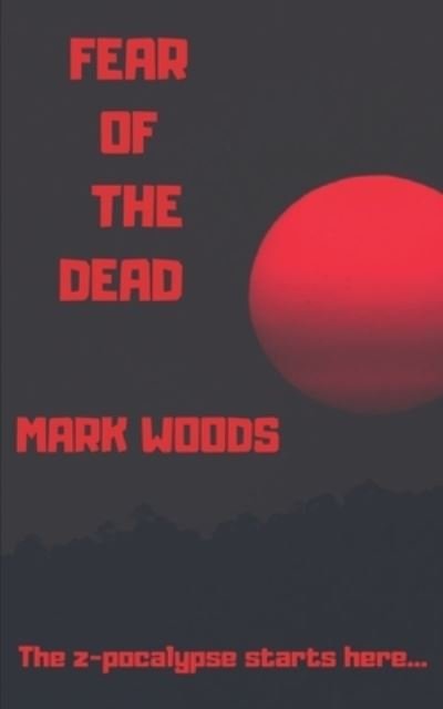 Cover for Mark Woods · Fear of the dead (Taschenbuch) (2020)