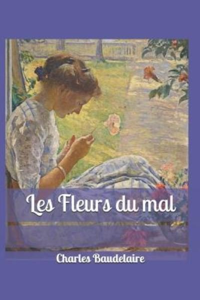 Cover for Charles Baudelaire · Les Fleurs Du Mal (Pocketbok) (2019)