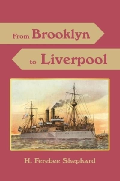 Cover for H Ferebee Shephard · From Brooklyn to Liverpool (Paperback Bog) (2019)
