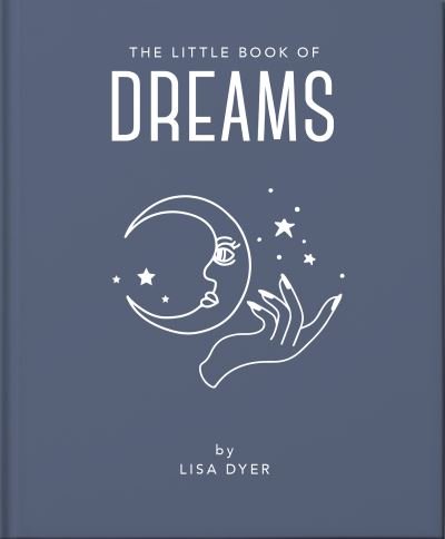 The Little Book of Dreams: Decode Your Dreams and Reveal Your Secret Desires - Orange Hippo! - Bøker - Headline Publishing Group - 9781800691674 - 3. februar 2022