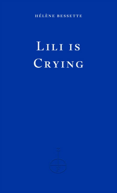 Cover for Helene Bessette · Lili is Crying (Paperback Book) (2025)