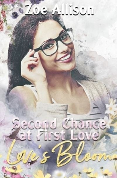 Second Chance at First Love - Zoe Allison - Kirjat - Totally Bound Publishing - 9781839439674 - tiistai 6. huhtikuuta 2021