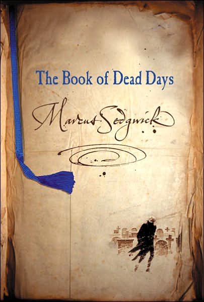 Cover for Marcus Sedgwick · The Book of Dead Days (Paperback Bog) (2010)