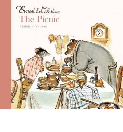 Cover for Gabrielle Vincent · Ernest and Celestine - The Picnic (Hardcover Book) (2013)