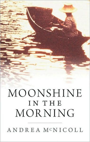 Cover for McNicoll Andrea · Moonshine in the Morning (N/A) (2009)