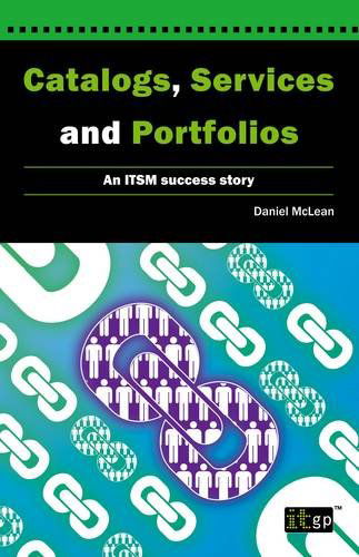 Cover for Dan Mclean · Catalogs, Services and Portfolios: an Itsm Success Story (Paperback Book) (2014)