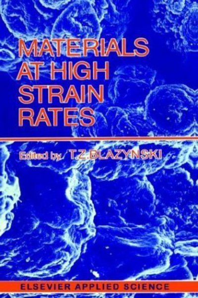 Cover for T Z Blanzynski · Materials at High Strain Rates (Hardcover bog) (1987)
