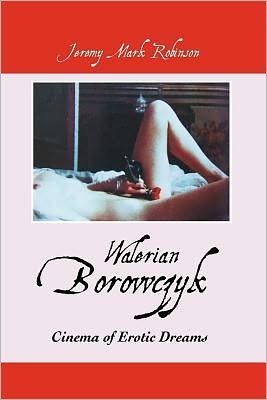 Cover for Jeremy Mark Robinson · Walerian Borowczyk: Cinema of Erotic Dreams (Paperback Book) [2nd edition] (2012)