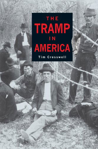 Cover for Tim Cresswell · The Tramp in America (Paperback Book) [Reissue edition] (2013)