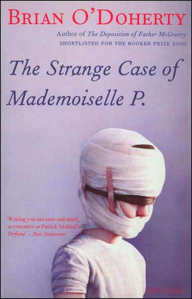 The Strange Case of Mademoiselle P. - Brian O'Doherty - Bøger - Arcadia Books - 9781900850674 - 10. juni 2001