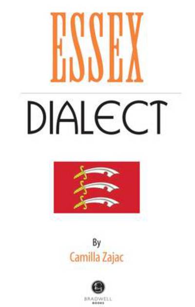 Cover for Essex Dialect: A Selection of Words and Anecdotes from Around Essex (Paperback Book) (2013)