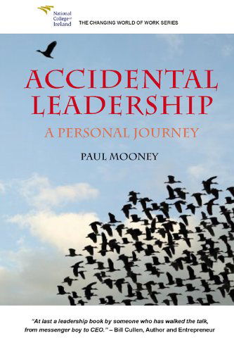 Cover for Paul Mooney · Accidental Leadership: a Personal Journey (The Changing World of Work) (Paperback Book) (2010)