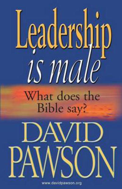 Cover for David Pawson · Leadership is Male (Paperback Book) (2014)