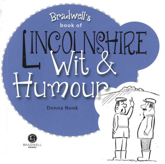 Lincolnshire Wit & Humour - Donna Nook - Books - Bradwell Books - 9781909914674 - July 31, 2014