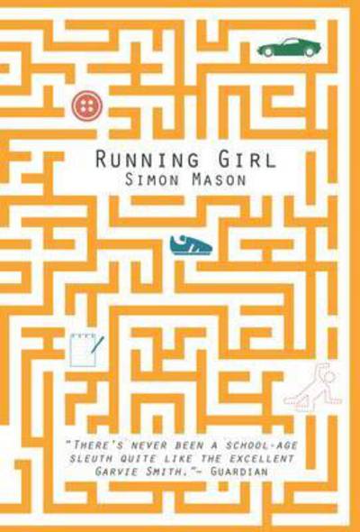 Cover for Simon Mason · Running Girl - The Garvie Smith Mysteries (Paperback Book) (2015)