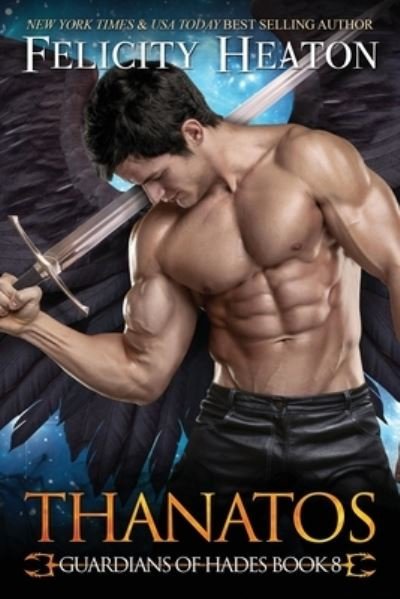 Cover for Felicity Heaton · Thanatos - Guardians of Hades Romance (Paperback Book) (2021)