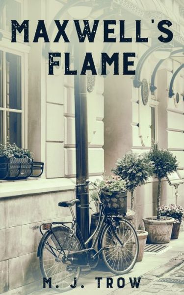 Cover for M. J. Trow · Maxwell's Flame (Paperback Book) (2020)