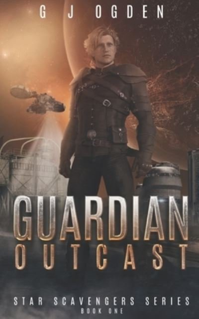 Cover for G J Ogden · Guardian Outcast (Taschenbuch) (2020)