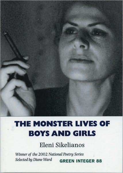 Cover for Eleni Sikelianos · Monster Lives Of Boys And Girls (Paperback Book) (2003)