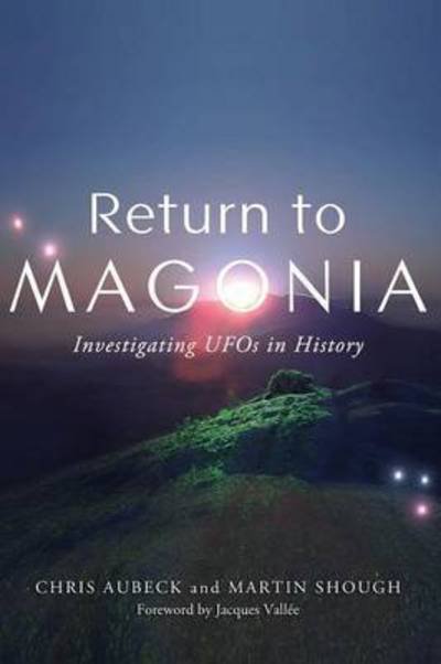 Cover for Chris Aubeck · Return to Magonia: Investigating UFOs in History (Hardcover Book) (2016)