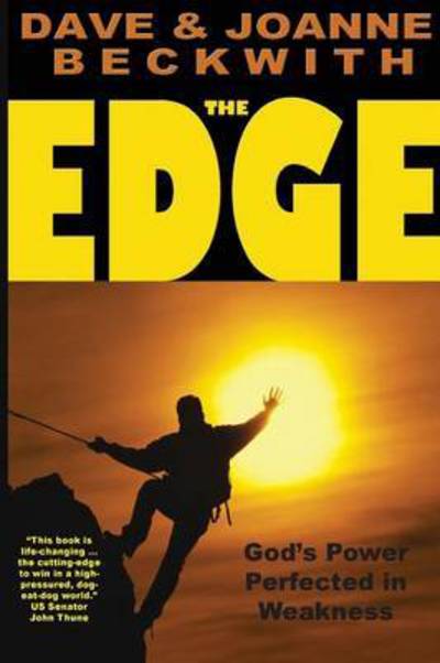 Cover for Dave Beckwith · The Edge: God's Power Perfected in Weakness (Paperback Book) (2016)