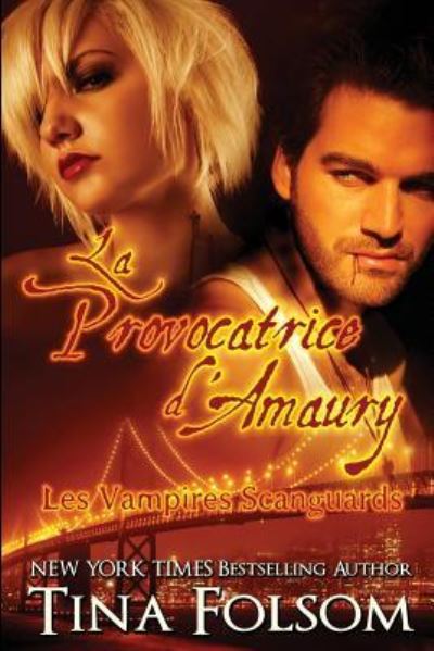 La provocatrice d'Amaury - Tina Folsom - Książki - Duboce Park Press - 9781942906674 - 5 marca 2016