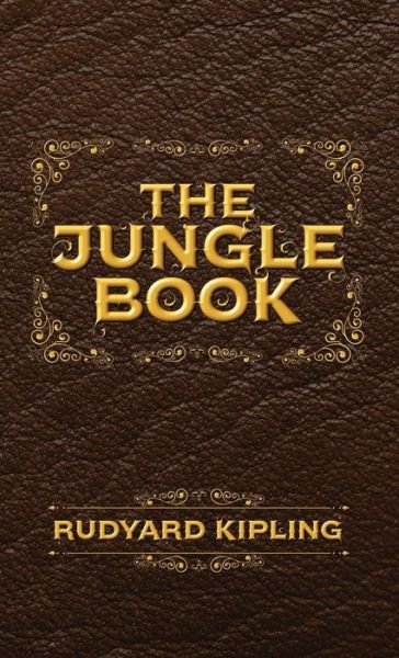 Cover for Rudyard Kipling · The Jungle Book: The Original Illustrated 1894 Edition (Hardcover Book) (2018)