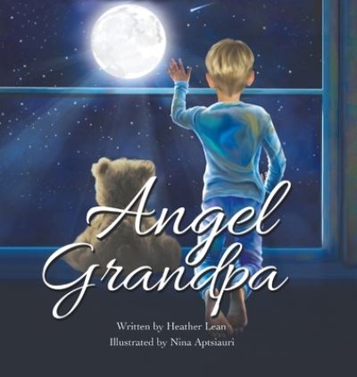 Cover for Heather Lean · Angel Grandpa (Hardcover Book) (2021)