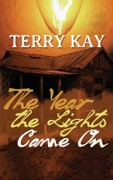 Cover for Terry Kay · The Year the Lights Came On (Gebundenes Buch) (2021)