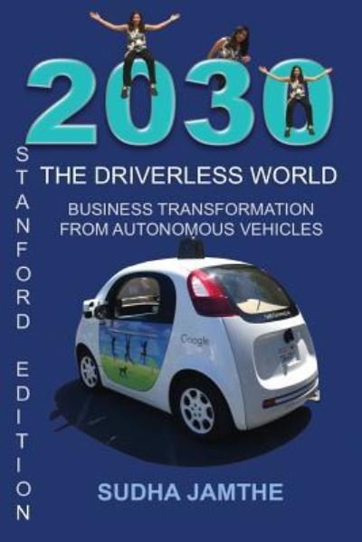 Cover for Sudha Jamthe · 2030 The Driverless World (Paperback Book) (2017)