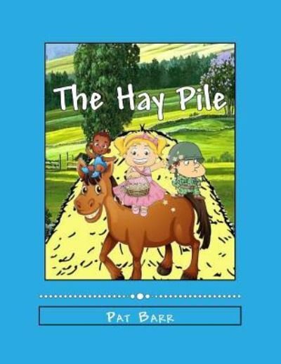 Cover for Pat Barr · The Hay Pile (Paperback Book) (2017)