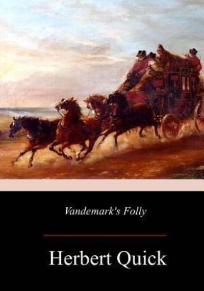 Cover for Herbert Quick · Vandemark's Folly (Paperback Book) (2017)