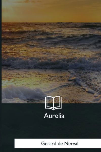 Cover for Gerard De Nerval · Aurelia (Paperback Bog) (2017)