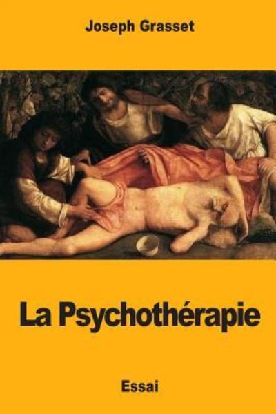 Cover for Joseph Grasset · La Psychotherapie (Paperback Bog) (2017)