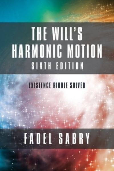 Cover for Fadel Sabry · The Will's Harmonic Motion (Taschenbuch) (2021)