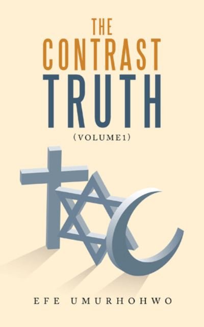 Cover for Efe Umurhohwo · The Contrast Truth (Pocketbok) (2021)