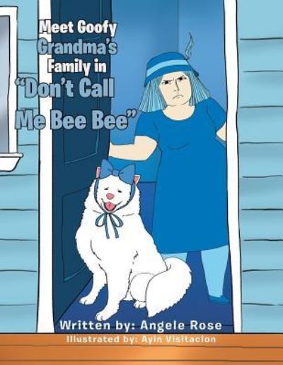 Cover for Angele Rose · Don't Call Me Bee Bee!!! (Paperback Book) (2018)