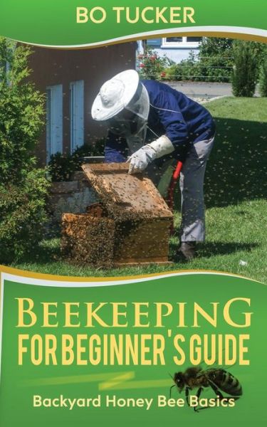 Cover for Bo Tucker · Beekeeping for Beginner's Guide (Pocketbok) (2018)