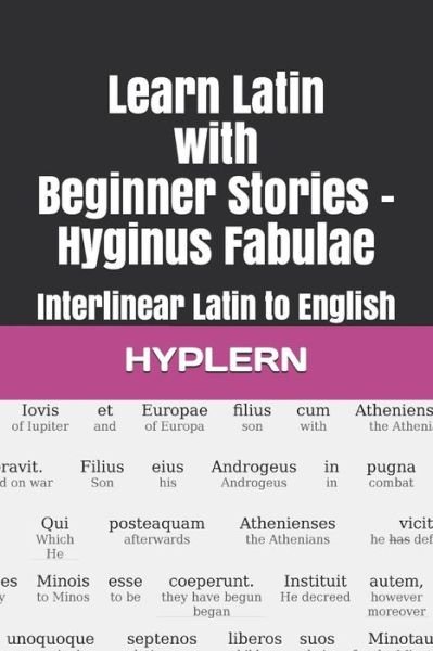Learn Latin with Beginner Stories - Hyginus Fabulae - Bermuda Word Hyplern - Books - Bermuda Word - 9781988830674 - September 9, 2018