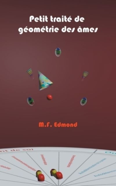 Petit traite de geometrie des ames - M F Edmond - Books - Books on Demand - 9782322376674 - June 28, 2021